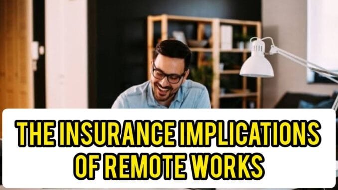 Understanding The Insurance Implications Of Remote Work