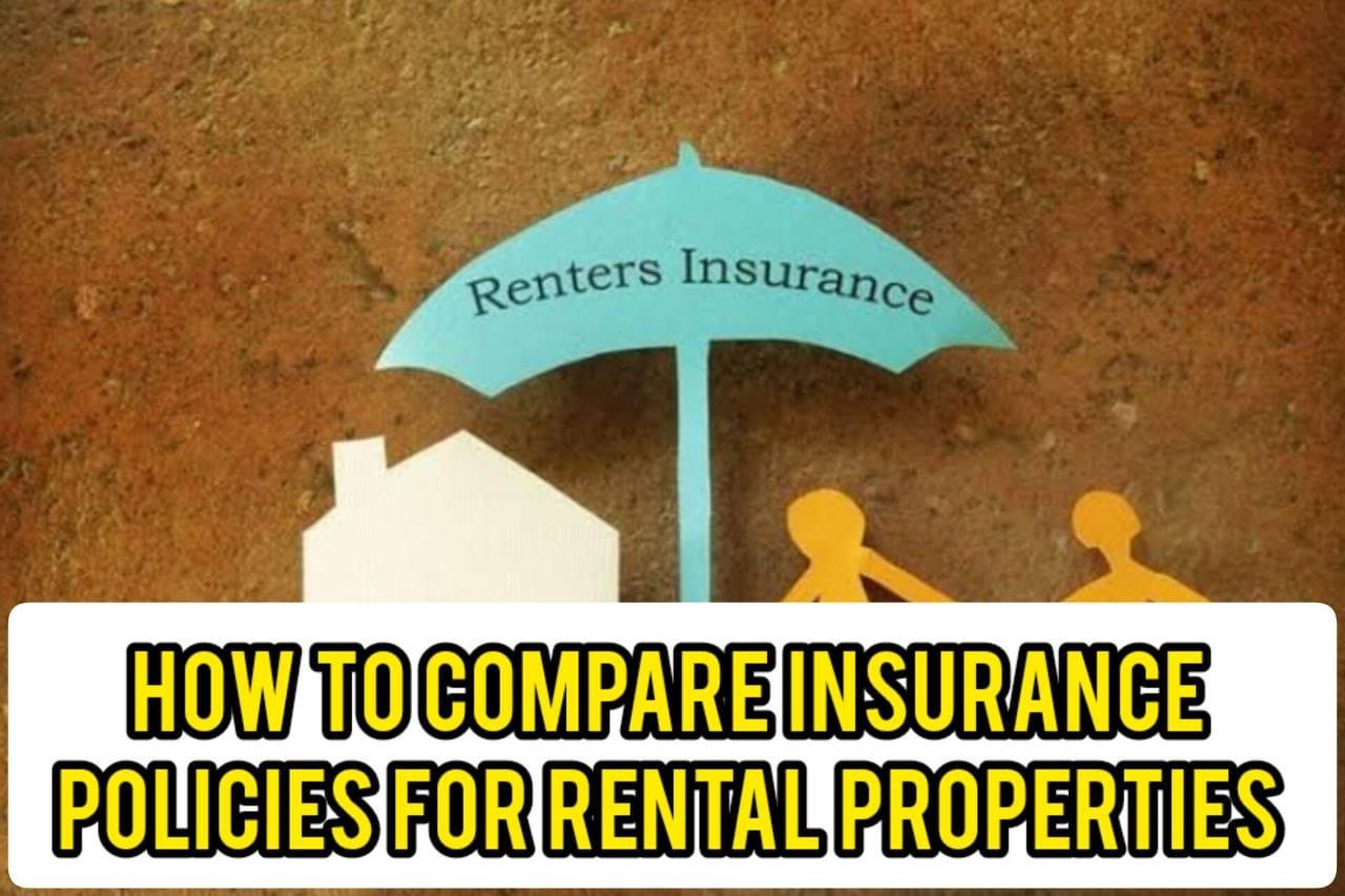How To Compare Insurance Policies For Rental Properties