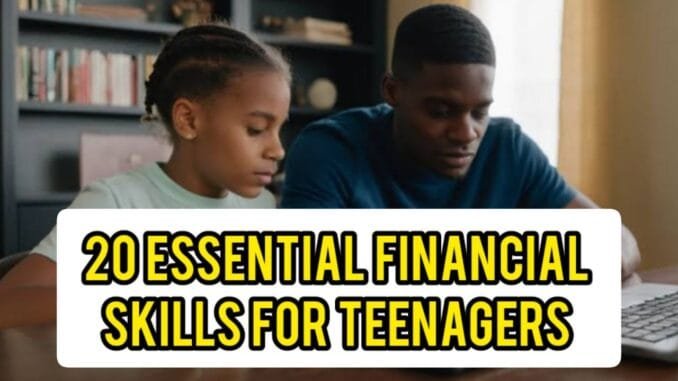 20 Essential Financial Skills For Teenagers