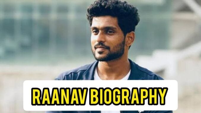 Raanav Biography